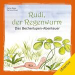 ISBN 9783941567474: Rudi, der Regenwurm - Das Becherlupen-Abenteuer