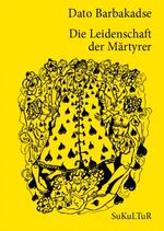 ISBN 9783941592353: Die Leidenschaft der Märtyrer