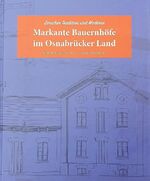 ISBN 9783941611733: Markante Bauernhöfe im Osnabrücker Land - Zwischen Tradition und Moderne