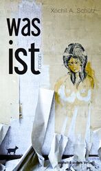 Xochil A Schütz: Was ist Xochil A Schütz: Was ist