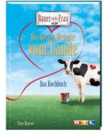 Bauer sucht Frau - Die besten Rezepte vom Lande