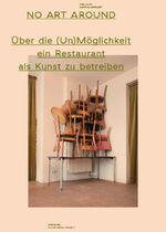 ISBN 9783941644465: No ART around – Über die (Un)Möglichkeit ein Restaurant als Kunst zu betreiben