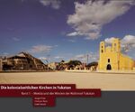 ISBN 9783941648005: Die kolonialzeitlichen Kirchen in Yukatan. Band 1: Merida und der Westen der Halbinsel Yukatan