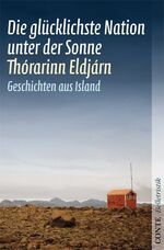 Die glücklichste Nation unter der Sonne – Geschichten aus Island