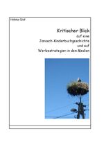 ISBN 9783941704190: Kritischer Blick auf eine Janosch-Kinderbuchgeschichte und auf Werbestrategien in den Medien [Taschenbuch]