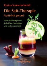 ISBN 9783941706989: Die Rohsaft-Therapie