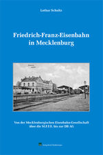 ISBN 9783941712362: Friedrich-Franz-Eisenbahn in Mecklenburg