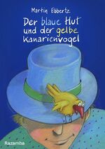 ISBN 9783941725416: Der blaue Hut und der gelbe Kanarienvogel