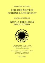 ISBN 9783941725478: Leib der Mutter Schöne Landschaft - Werkauswahl 1958 - 2016