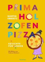 ISBN 9783941725492: PRIMA HOL ZOFEN PIZZA - Gerichte für Rinder? Gedichte für Kinder!