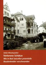 Verlorene Schätze - Wie in Bad Salzuflen potentielle Baudenkmäler verschwanden