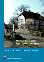 ISBN 9783941726642: Der Steinhof in Lieme und Engelbert Kaempfer. - Lippische Kulturlandschaften  Heft 40.