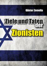 ISBN 9783941730144: Ziele und Taten der Zionisten