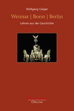 Wolfgang Geiger: Weimar  Bonn  Berlin. L