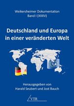 ISBN 9783941750845: Deutschland und Europa in einer veränderten Welt (Weikersheimer Dokumentation)