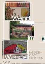 Wand im Wandel – Fassadenkunst in Dresden