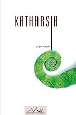 ISBN 9783941757226: Katharsia. Traurig-Phantastischer Roman über einen Jungen aus Dresden, der auf einer Reise nach Marokko ins Jenseits gerät.