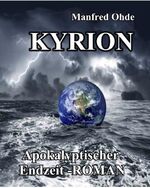 ISBN 9783941758629: Kyrion - Apokalyptischer Endzeit - Roman