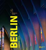 ISBN 9783941784024: Berlin. Sakrale Orte – Edition Weihnachten 2009