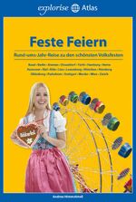 ISBN 9783941784369: Feste feiern - Eine Rund – ums – Jahr – Reise zu den schönsten Volksfesten