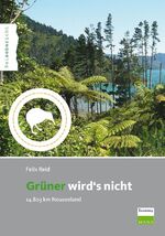 ISBN 9783941796225: Grüner wird's nicht - 14.803 km Neuseeland