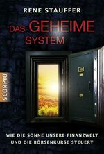 ISBN 9783941837010: Das geheime System - Wie die Sonne unsere Finanzwelt und die Börsenkurse steuert