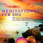 Dieter Broers: Meditationen für 2012