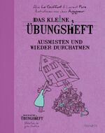 ISBN 9783941837713: Das kleine Übungsheft - Ausmisten und wieder durchatmen