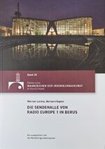 ISBN 9783941867383: Die Sendehalle von Radio Europe 1 in Berus