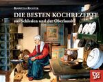 ISBN 9783941908895: Die besten Kochrezepte aus Schlesien und der Oberlausitz