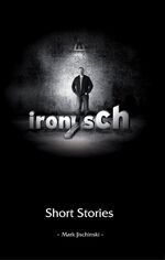 ISBN 9783941935167: ironisch – Short Stories