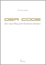 ISBN 9783941951679: Der Code - der neue Weg zum positiven Denken