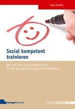 ISBN 9783941965201: Sozial kompetent trainieren - Die Train-the-Trainer-Profiwerkstatt für den gelungenen Umgang mit Teilnehmern