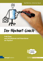 ISBN 9783941965942: Der Flipchart-Coach. Profi-Tipps zum Visualisieren und Präsentieren am Flipchart (Edition Training aktuell)