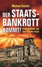 ISBN 9783942016254: Der Staatsbankrott kommt! - Hintergründe, die man kennen muss