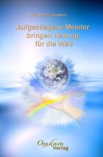 Aufgestiegene Meister – bringen Heilung für die Welt