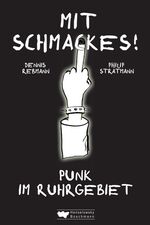 ISBN 9783942094337: Mit Schmackes! Punk im Ruhrgebiet