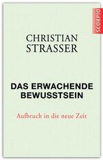 ISBN 9783942166140: Das erwachende Bewusstsein – Aufbruch in die neue Zeit