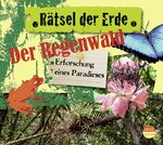 ISBN 9783942175029: Rätsel der Erde: Der Regenwald - Erforschung eines Paradieses