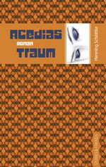 ISBN 9783942181419: Acedias Traum - SIGNIERT