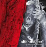 ISBN 9783942184106: affentheater – Von Rampensäuen und Hasenfüßen