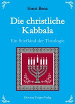 ISBN 9783942187367: Die christliche Kabbala - Ein Stiefkind der Theologie