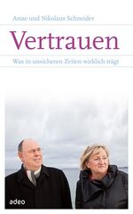 ISBN 9783942208789: Vertrauen - Was in unsicheren Zeiten wirklich trägt.