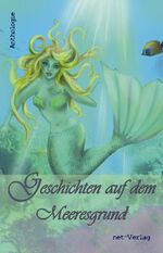 ISBN 9783942229647: Geschichten auf dem Meeresgrund – Anthologie