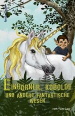 ISBN 9783942229661: Einhörner, Kobolde und andere fantastische Wesen - Anthologie