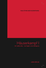 ISBN 9783942281058: Häuserkampf I - Wir wollen alles – der Beginn einer Bewegung