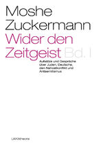 ISBN 9783942281355: Wider den Zeitgeist. Bd. 1., Aufsätze und Gespräche über Juden, Deutsche, den Nahostkonflikt und Antisemitismus.