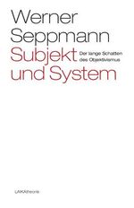 ISBN 9783942281959: Subjekt und System - Der lange Schatten des Objektivismus