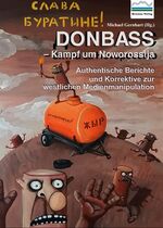 Donbass – Kampf um Noworossija : Authent