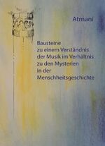 ISBN 9783942326414: Bausteine zu einem Verständnis der Musik im Verhältnis zu den Mysterien in der Menschheitsgeschichte – eine Stufenleiter der Erkenntnis von den Mysterien bis zur Philosophie in gedanklicher Form mit besonderer Rücksicht auf Friedrich Hölderlin und Josef M